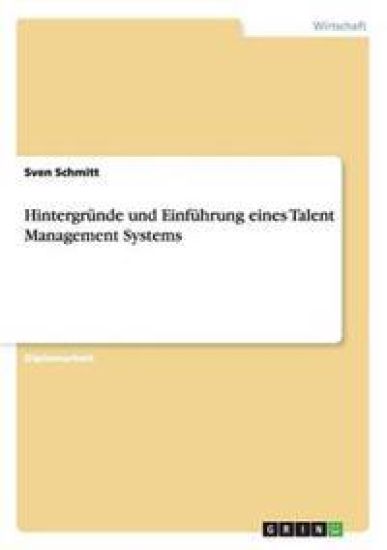 Hintergründe und Einführung eines Talent Management Systems