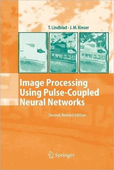Image Processing Using Pulse-Coupled Neural Networks