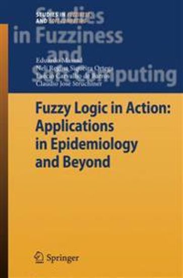 Fuzzy Logic in Action: Applications in Epidemiology and Beyond