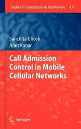 Call Admission Control in Mobile Cellular Networks