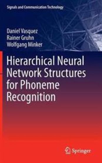 Hierarchical Neural Network Structures for Phoneme Recognition