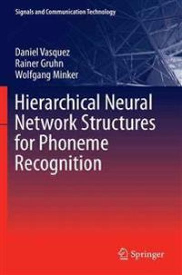 Hierarchical Neural Network Structures for Phoneme Recognition