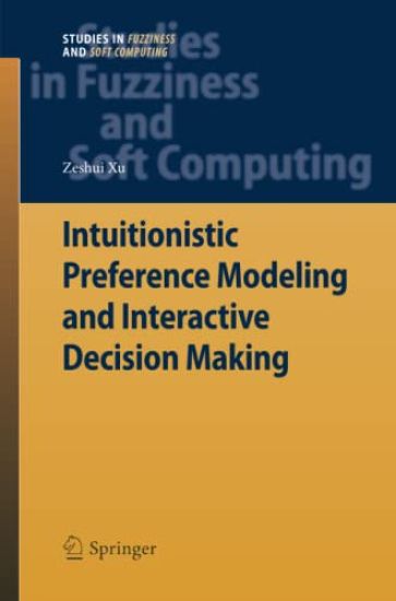 Intuitionistic Preference Modeling and Interactive Decision Making