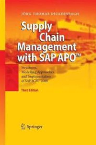 Supply Chain Management with SAP APO™ – Jörg Thomas Dickersbach, kirjan kansikuva