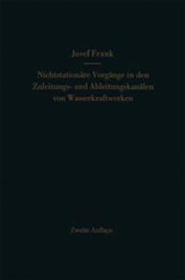 Nichtstationäre Vorgänge in den Zuleitungs- und Ableitungskanälen von Wasserkraftwerken