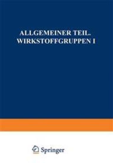 Allgemeiner Teil. Wirkstoffgruppen I