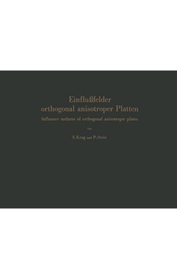 Einflußfelder Orthogonal Anisotroper Platten / Influence Surfaces of Orthogonal Anisotropic Plates