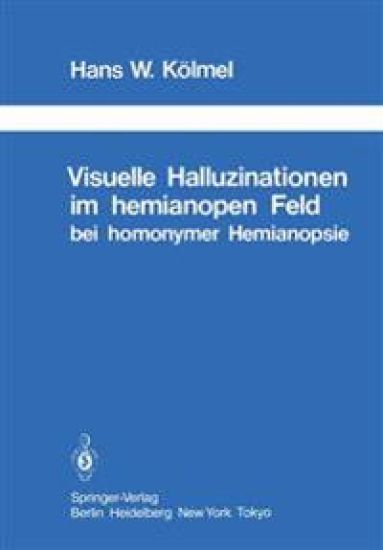 Visuelle Halluzinationen im hemianopen Feld bei homonymer Hemianopsie