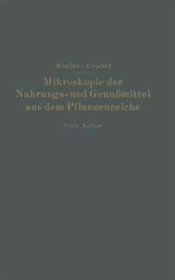 Mikroskopie der Nahrungs- und Genußmittel aus dem Pflanzenreiche