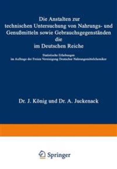 Die Anstalten zur technischen Untersuchung von Nahrungs- und Genußmitteln sowie Gebrauchsgegenständen, die im Deutschen Reiche