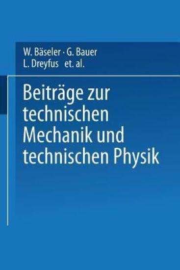 Beiträge zur Technischen Mechanik und Technischen Physik