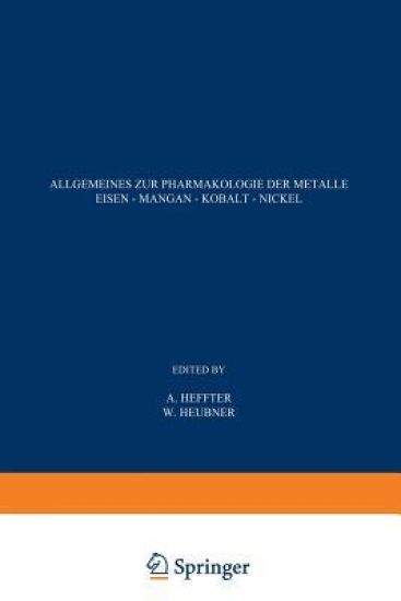 Allgemeines zur Pharmakologie der Metalle — Eisen — Mangan — Kobalt — Nickel