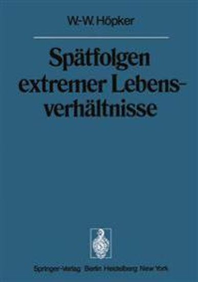 Spätfolgen extremer Lebensverhältnisse