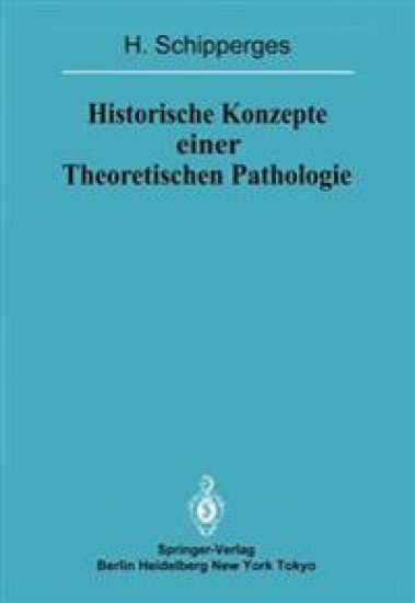 Historische Konzepte einer Theoretischen Pathologie