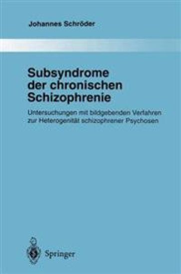 Subsyndrome der chronischen Schizophrenie