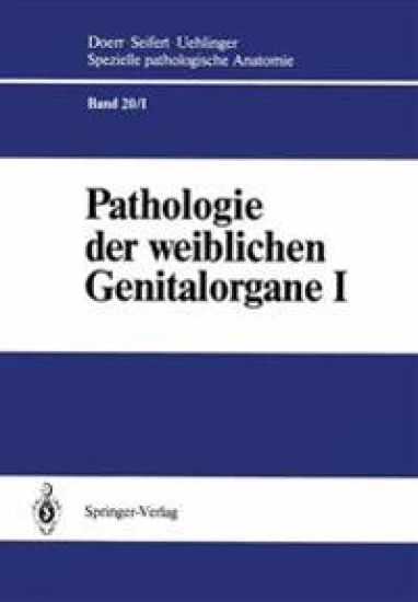 Pathologie der weiblichen Genitalorgane I