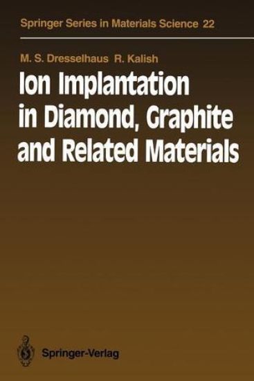 Ion Implantation in Diamond, Graphite and Related Materials
