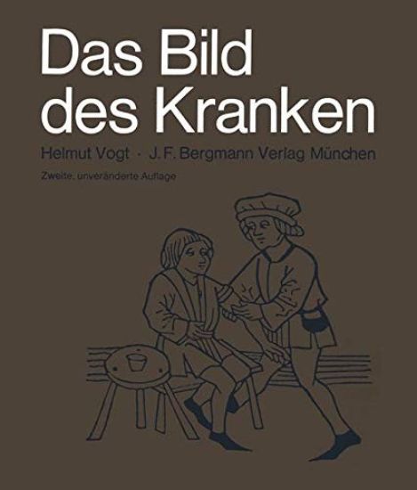 Das Bild Des Kranken: Die Darstellung Äusserer Veränderungen Durch Innere Leiden Und Ihrer Heilmassnahmen Von Der Renaissance Bis in Unsere