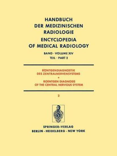 Röntgendiagnostik des Zentralnervensystems Teil 2 / Roentgen Diagnosis of the Central Nervous System Part 2