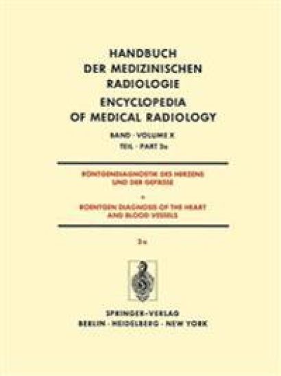 Röntgendiagnostik Des Herzens und der Gefässe/Roentgen Diagnosis of the Heart and Blood Vessels