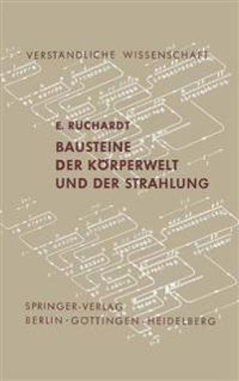 Bausteine der Körperwelt und der Strahlung