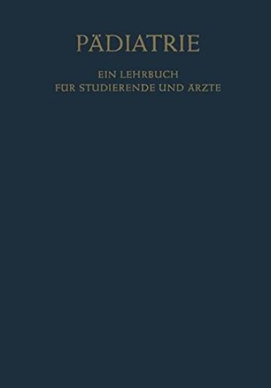 Pädiatrie: Ein Lehrbuch Für Studierende Und Ärzte