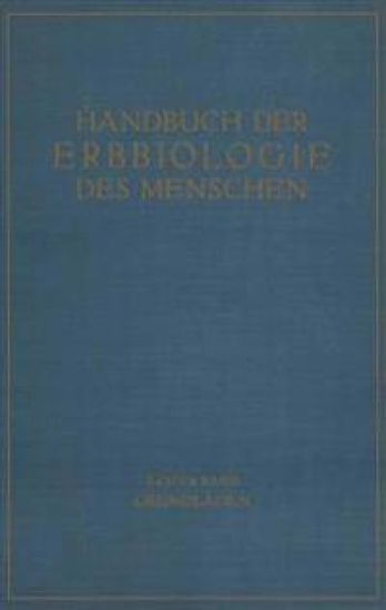 Die Grundlagen der Erbbiologie des Menschen