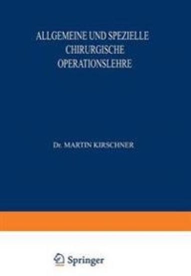 Allgemeine und Spezielle Chirurgische Operationslehre