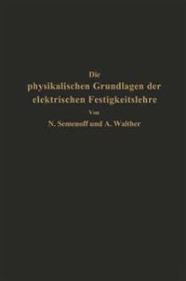 Die physikalischen Grundlagen der elektrischen Festigkeitslehre