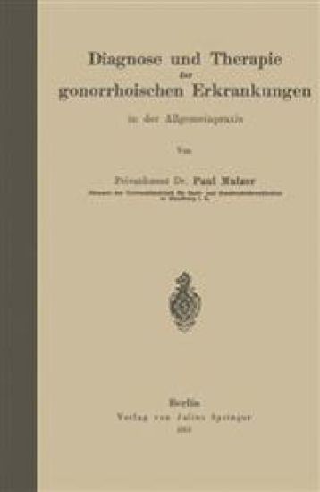 Diagnose und Therapie der gonorrhoischen Erkrankungen in der Allgemeinpraxis