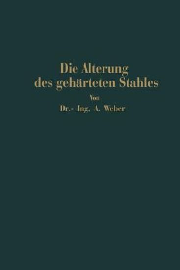 Die natürliche und künstliche Alterung des gehärteten Stahles