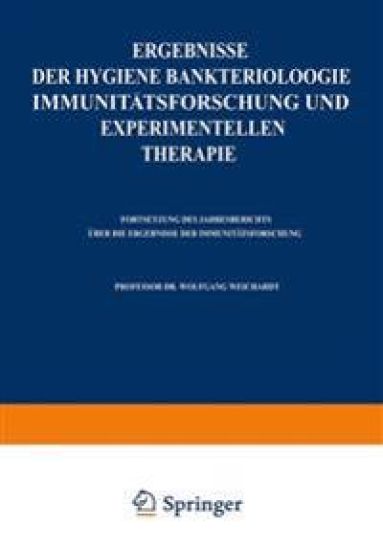 Ergebnisse der Hygiene Bakteriologie Immunitätsforschung und experimentellen Therapie