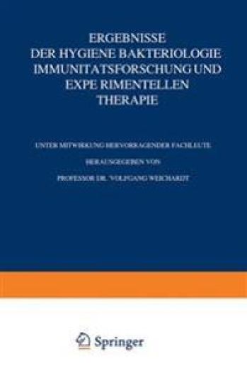 Ergebnisse der Hygiene Bakteriologie Immunitätsforschung und experimentellen Therapie