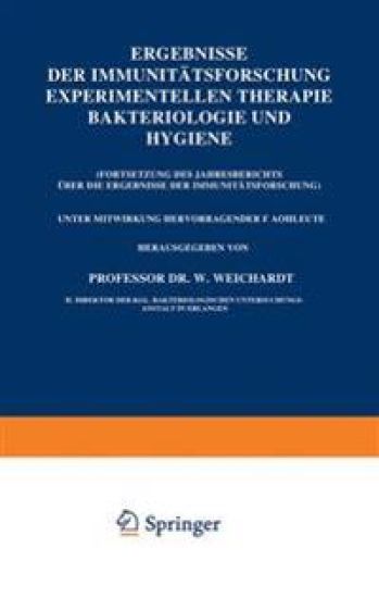Ergebnisse der Immunitätsforschung Experimentellen Therapie Bakteriologie und Hygiene