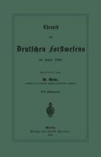 Chronik des Deutschen Forstwesens im Jahre 1888