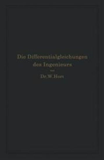 Die Differentialgleichungen des Ingenieurs