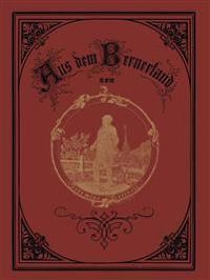 Aus dem Bernerland