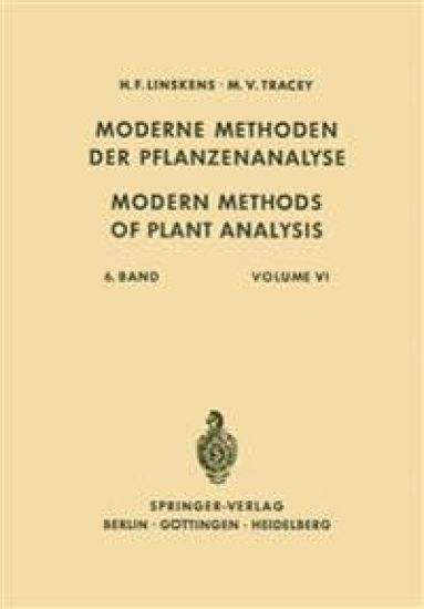 Modern Methods of Plant Analysis / Moderne Methoden der Pflanzenanalyse