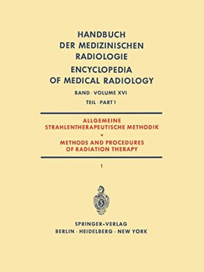 Allgemeine Strahlentherapeutische Methodik / Methods and Procedures of Radiation Therapy