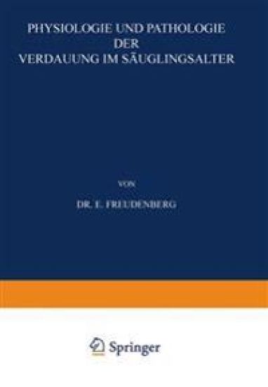 Physiologie und Pathologie der Verdauung im Säuglingsalter