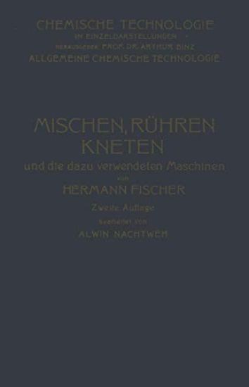 Mischen Rühren, Kneten und die Dazu Verwendeten Maschinen