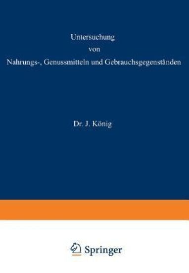 Untersuchung von Nahrungs—, Genussmitteln und Gebrauchsgegenständen