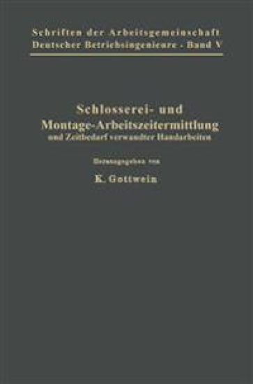 Schlosserei- und Montage-Arbeitszeitermittlung und Zeitbedarf verwandter Handarbeiten