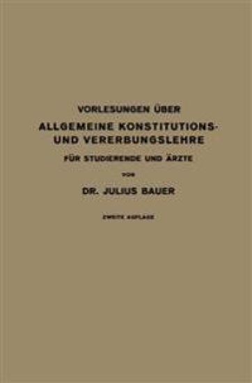 Vorlesungen Über Allgemeine Konstitutions- und Vererbungslehre