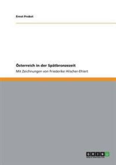 Österreich in der Spätbronzezeit