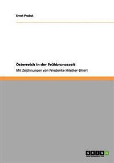 Österreich in der Frühbronzezeit