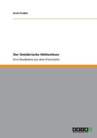 Der Ostsibirische Höhlenlöwe