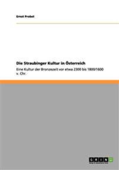 Die Straubinger Kultur in Österreich