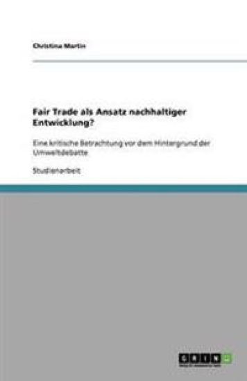 Fair Trade als Ansatz nachhaltiger Entwicklung?