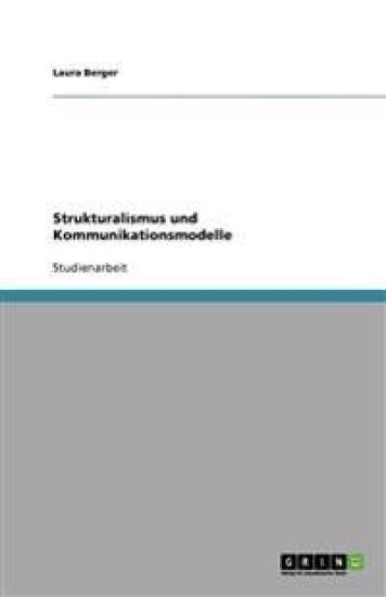 Strukturalismus Und Kommunikationsmodelle